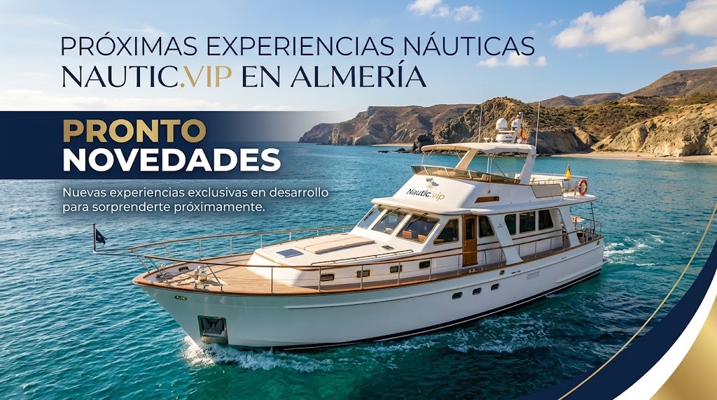 Próximas experiencias náuticas Nautic.vip en Almería